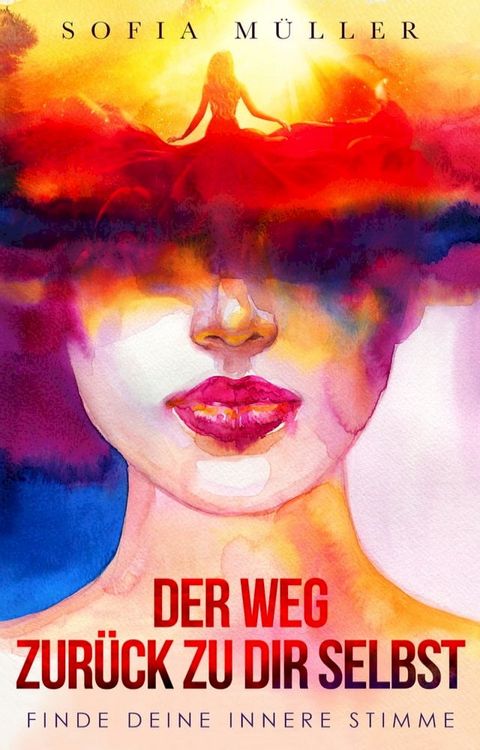 Der Weg zurück zu dir selbst(Kobo/電子書)