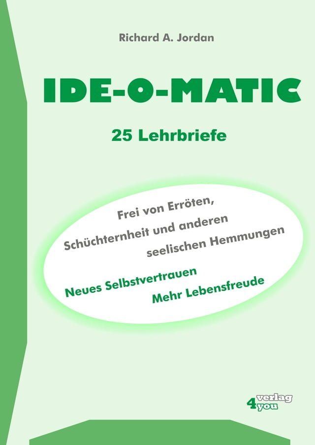  IDE-O-MATIC - Frei von Err&ouml;ten, Sch&uuml;chternheit und anderen seelischen Hemmungen(Kobo/電子書)