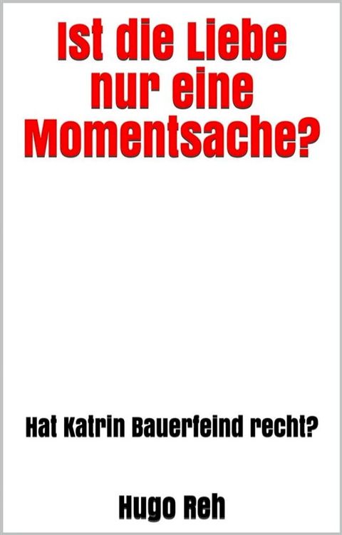 Ist die Liebe nur eine Momentsache?(Kobo/電子書)