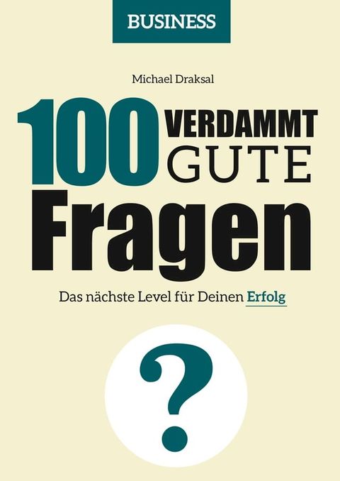 100 Verdammt gute Fragen – BUSINESS(Kobo/電子書)