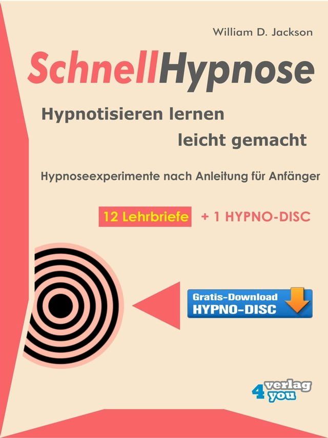  Schnellhypnose. Hypnotisieren lernen leicht gemacht.(Kobo/電子書)