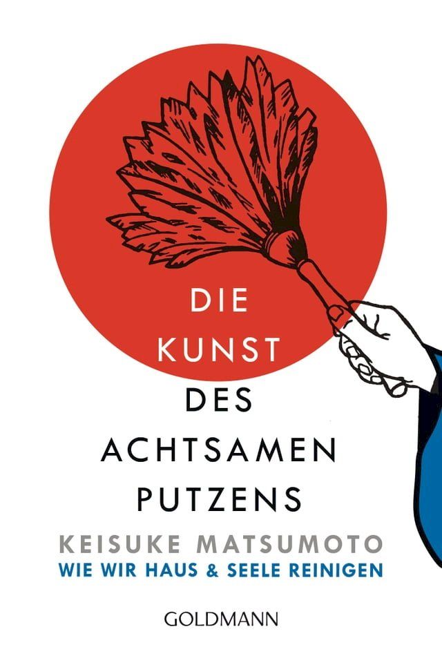  Die Kunst des achtsamen Putzens(Kobo/電子書)