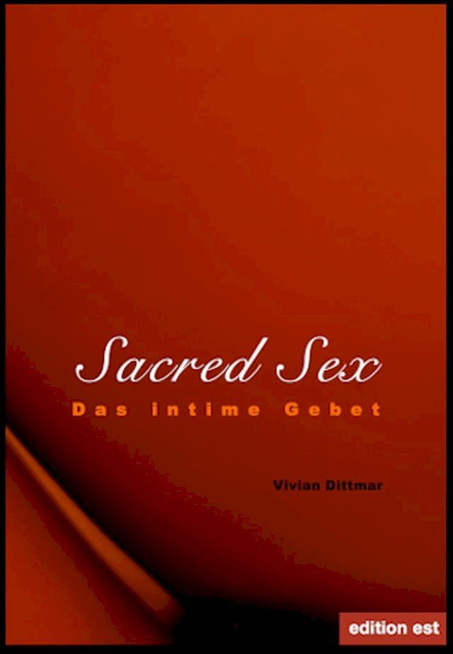  Sacred Sex - Das intime Gebet(Kobo/電子書)