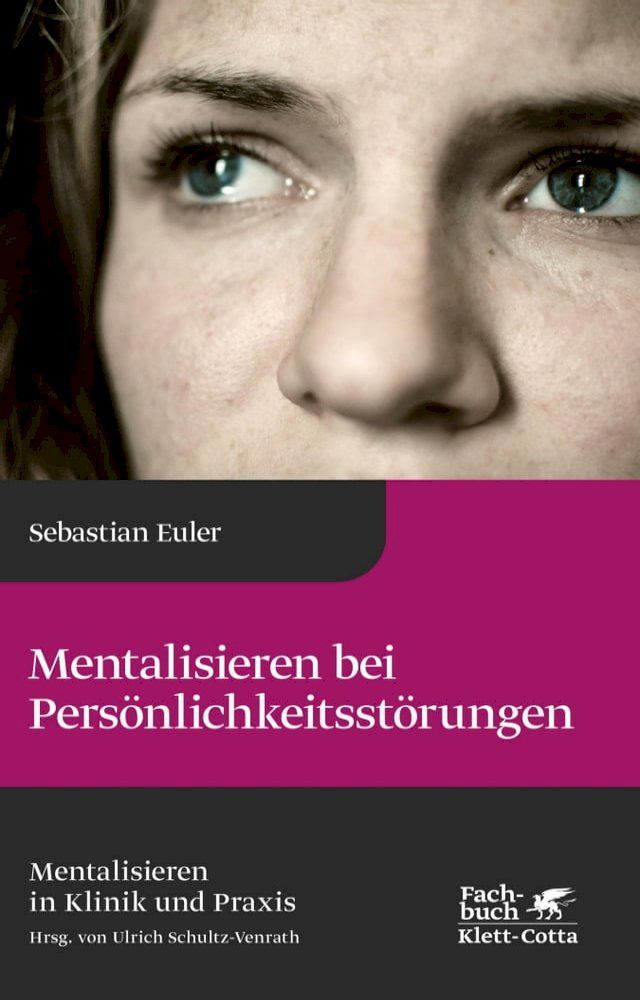  Mentalisieren bei Persönlichkeitsstörungen (Mentalisieren in Klinik und Praxis, Bd. 6)(Kobo/電子書)