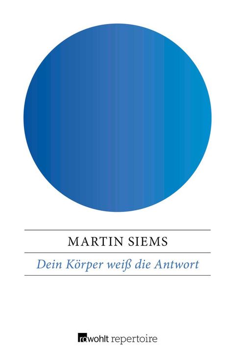 Dein K&ouml;rper wei&szlig; die Antwort(Kobo/電子書)