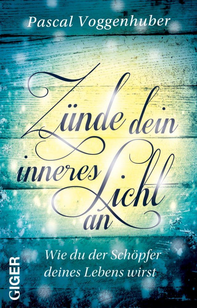  Z&uuml;nde dein inneres Licht an(Kobo/電子書)