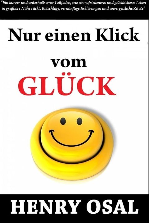 Nur Einen Klick Vom Gl&uuml;ck Entfernt Henry Osal(Kobo/電子書)