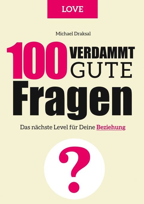 100 Verdammt gute Fragen – LOVE(Kobo/電子書)