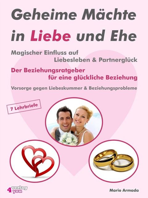 Geheime M&auml;chte in Liebe und Ehe - Magischer Einfluss auf Liebesleben & Partnergl&uuml;ck(Kobo/電子書)