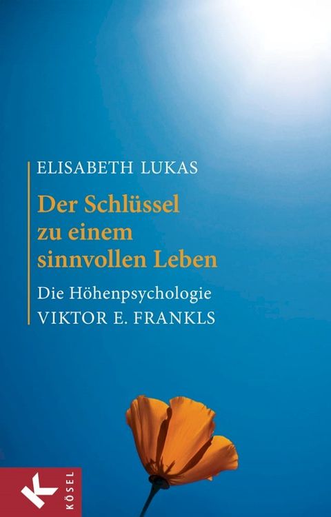 Der Schl&uuml;ssel zu einem sinnvollen Leben(Kobo/電子書)