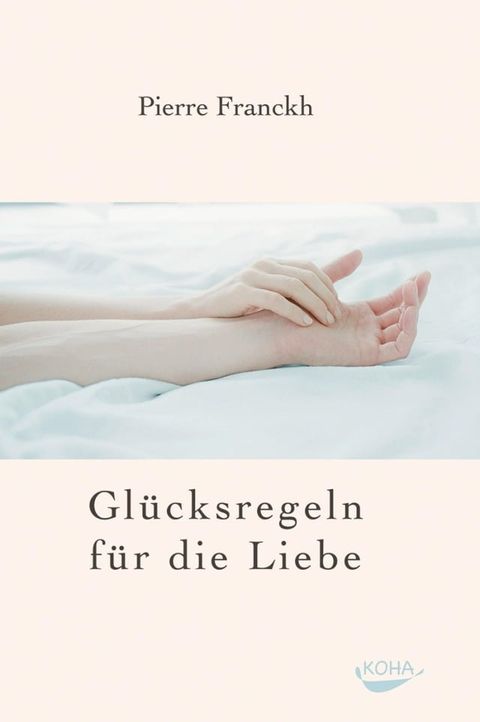 Gl&uuml;cksregeln f&uuml;r die Liebe(Kobo/電子書)