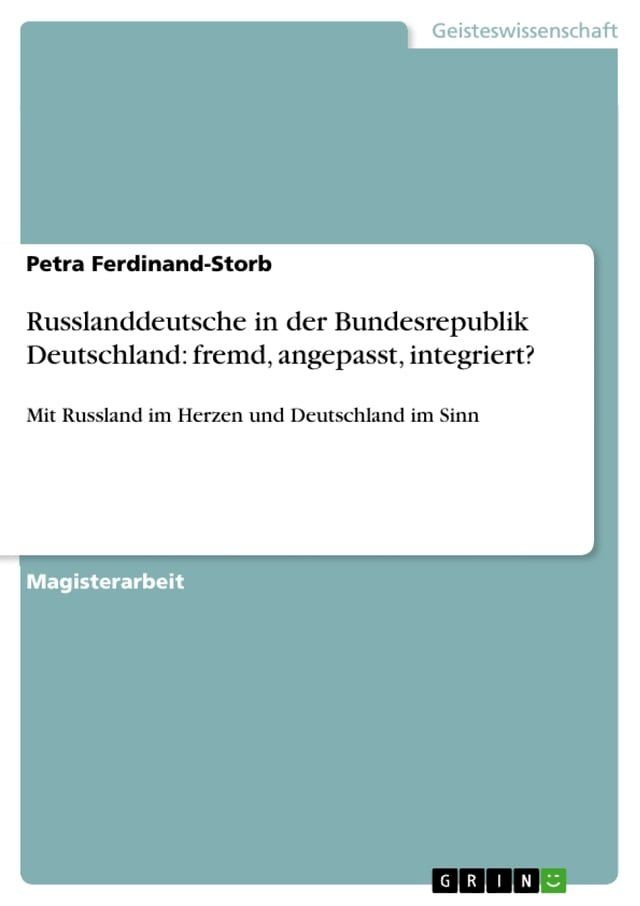  Russlanddeutsche in der Bundesrepublik Deutschland: fremd, angepasst, integriert?(Kobo/電子書)