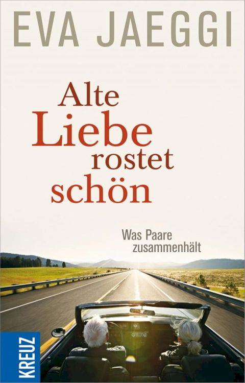 Alte Liebe rostet sch&ouml;n(Kobo/電子書)