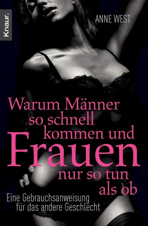 Warum Männer so schnell kommen und Frauen nur so tun als ob(Kobo/電子書)