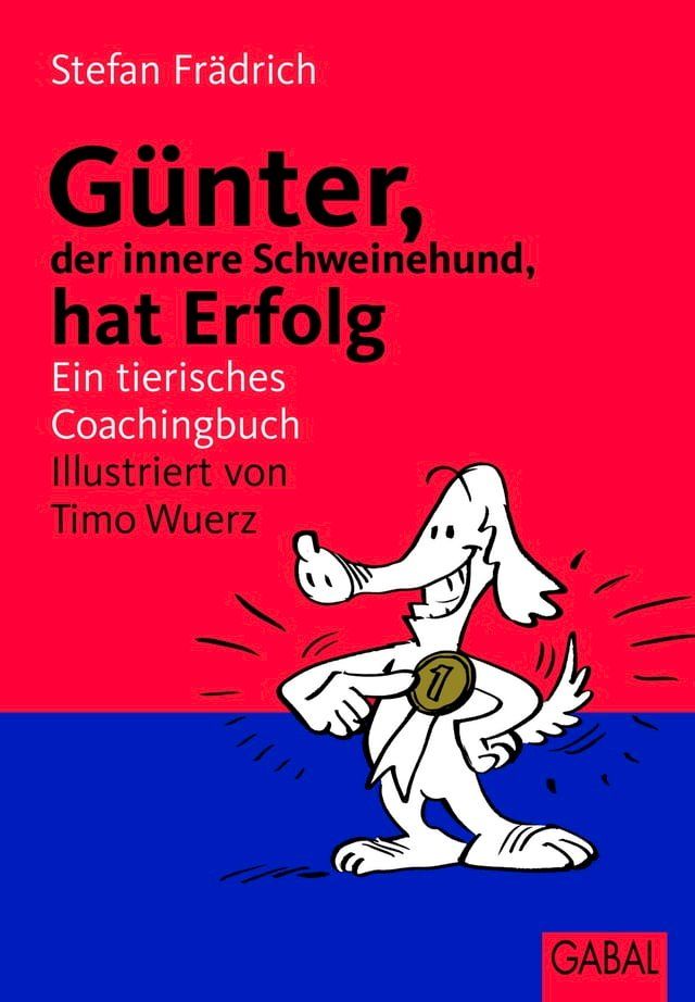  Günter, der innere Schweinehund, hat Erfolg(Kobo/電子書)