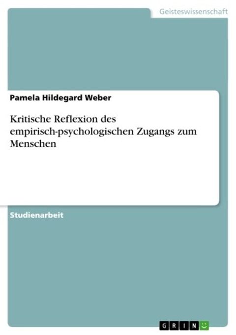 Kritische Reflexion des empirisch-psychologischen Zugangs zum Menschen(Kobo/電子書)