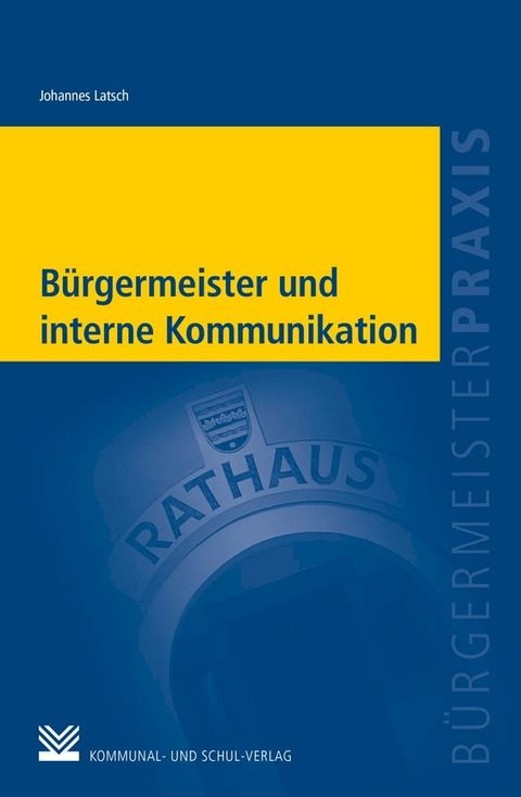 B&uuml;rgermeister und interne Kommunikation(Kobo/電子書)