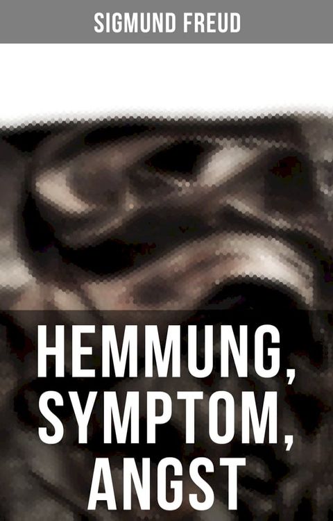 Sigmund Freud: Hemmung, Symptom, Angst(Kobo/電子書)