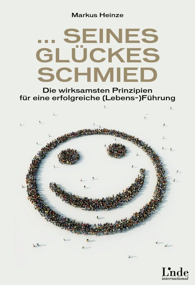  ... seines Gl&uuml;ckes Schmied(Kobo/電子書)