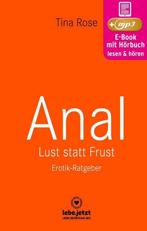 Anal - Lust statt Frust  Erotischer H&ouml;rbuch Ratgeber(Kobo/電子書)