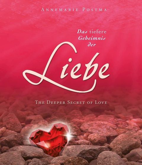 Das tiefere Geheimnis der Liebe(Kobo/電子書)