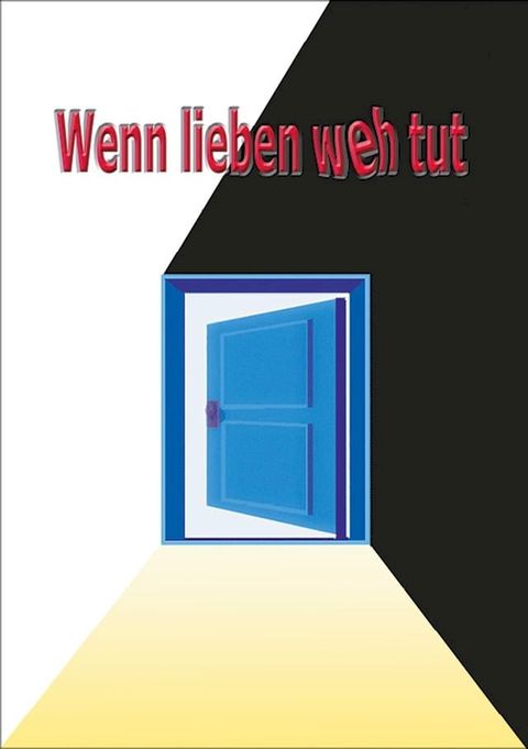 Wenn lieben weh tut(Kobo/電子書)