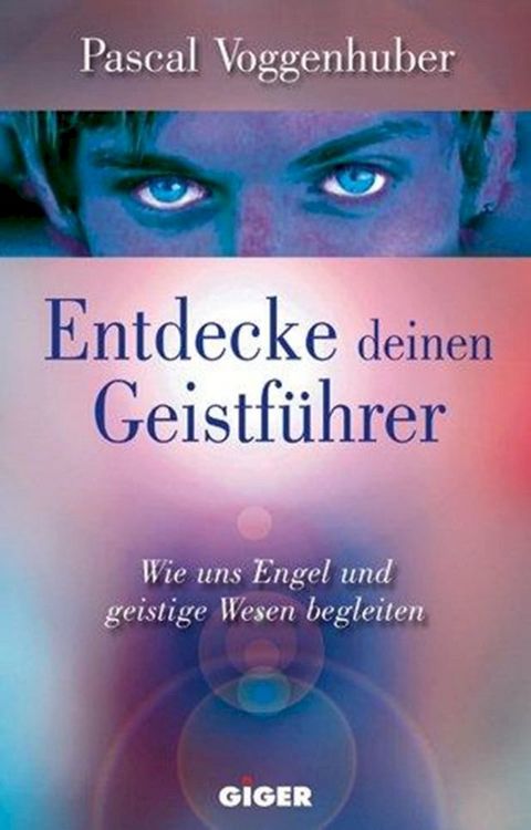 Entdecke deinen Geistf&uuml;hrer(Kobo/電子書)