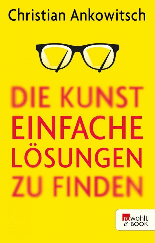  Die Kunst, einfache Lösungen zu finden(Kobo/電子書)