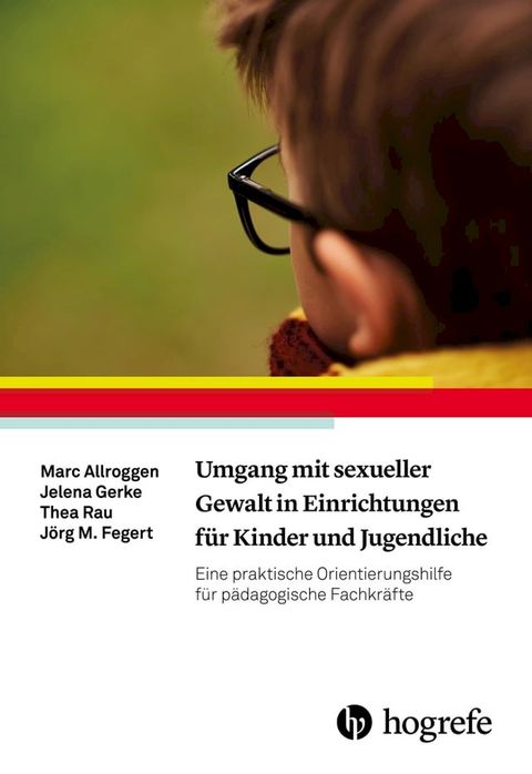 Umgang mit sexueller Gewalt in Einrichtungen f&uuml;r Kinder und Jugendliche(Kobo/電子書)