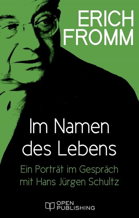 Im Namen des Lebens. Ein Portr&auml;t im Gespr&auml;ch mit Hans J&uuml;rgen Schultz(Kobo/電子書)