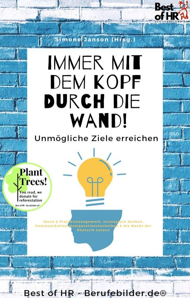  Immer mit dem Kopf durch die Wand! Unmögliche Ziele erreichen(Kobo/電子書)