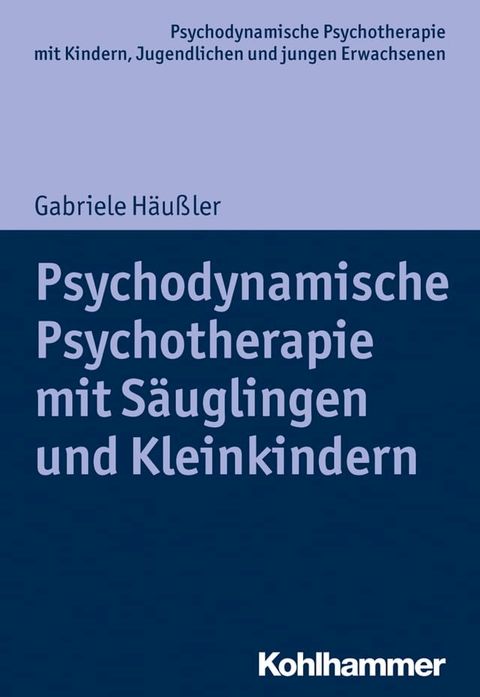 Psychodynamische Psychotherapie mit Säuglingen und Kleinkindern(Kobo/電子書)