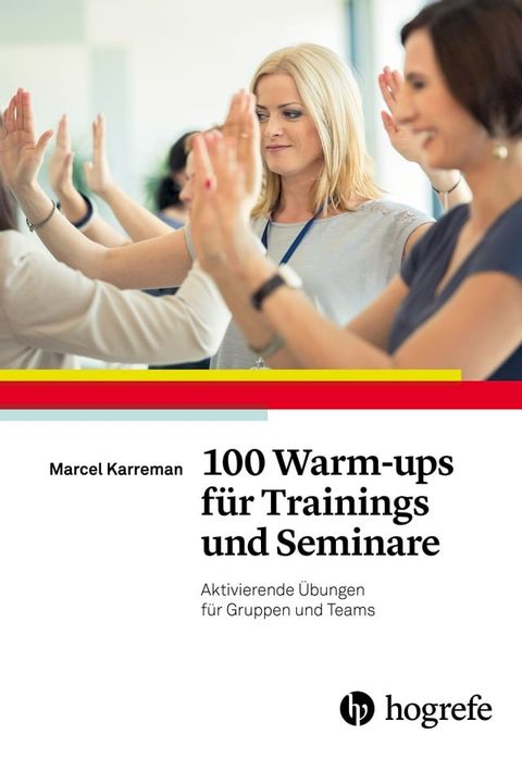 100 Warm-ups f&uuml;r Trainings und Seminare(Kobo/電子書)