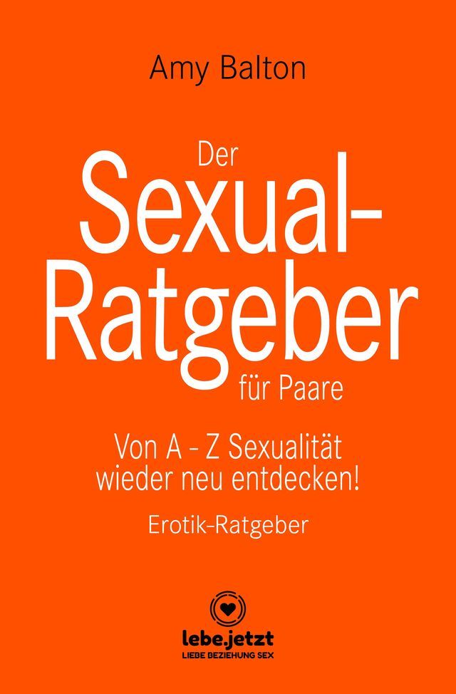  Der Sexual-Ratgeber für Paare  Erotischer Ratgeber(Kobo/電子書)