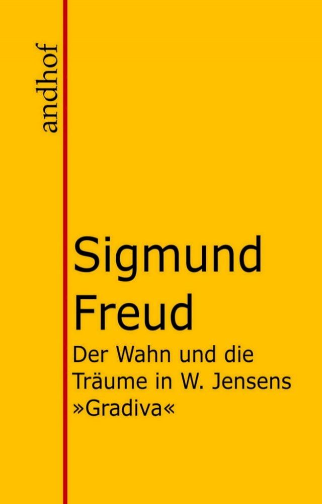  Der Wahn und die Tr&auml;ume in W. Jensens "Gradiva"(Kobo/電子書)