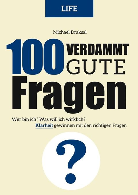 100 Verdammt gute Fragen – LIFE(Kobo/電子書)