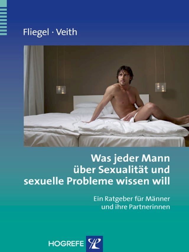  Was jeder Mann &uuml;ber Sexualit&auml;t und sexuelle Probleme wissen will(Kobo/電子書)