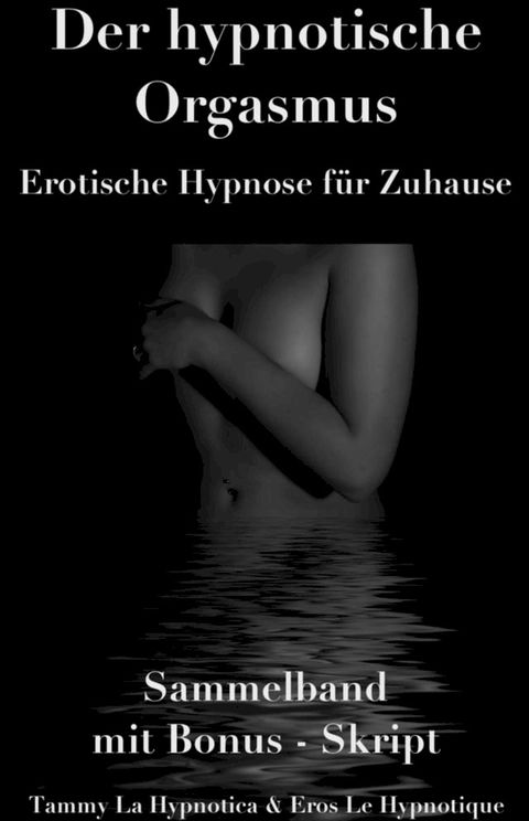 Der hypnotische Orgasmus(Kobo/電子書)