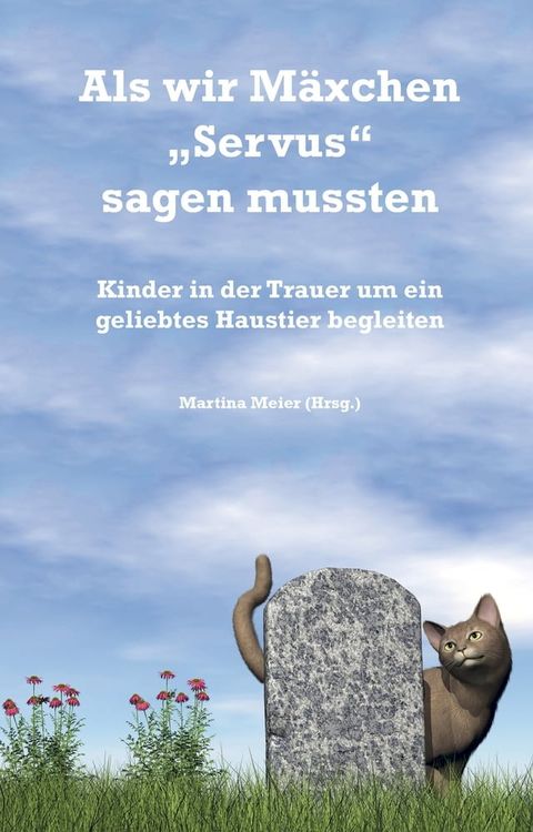 Als wir M&auml;xchen "Servus" sagen mussten(Kobo/電子書)