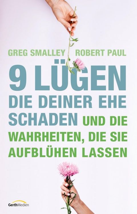 9 Lügen, die deiner Ehe schaden(Kobo/電子書)