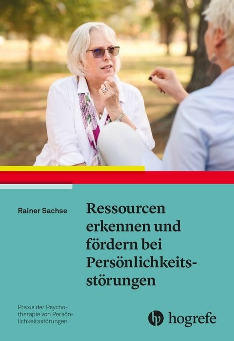 Ressourcen erkennen und f&ouml;rdern bei Pers&ouml;nlichkeitsst&ouml;rungen(Kobo/電子書)