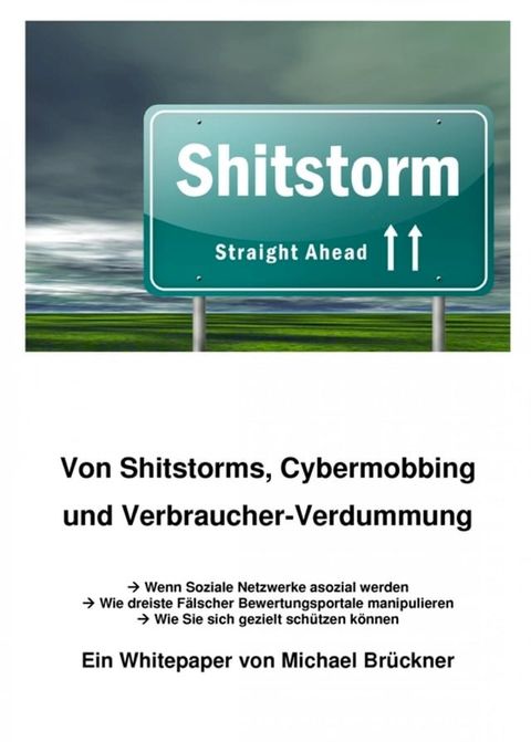 Von Shitstorms, Cybermobbing und Verbraucher-Verdummung(Kobo/電子書)