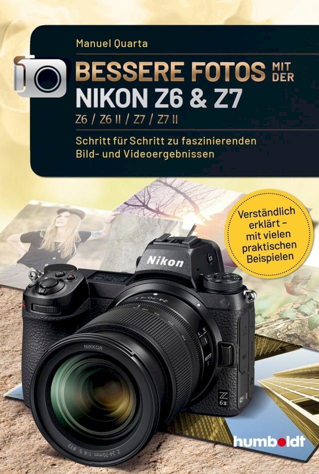  Bessere Fotos mit der Nikon Z6 & Z7 Z6 / Z6 II / Z7 / Z7 II(Kobo/電子書)