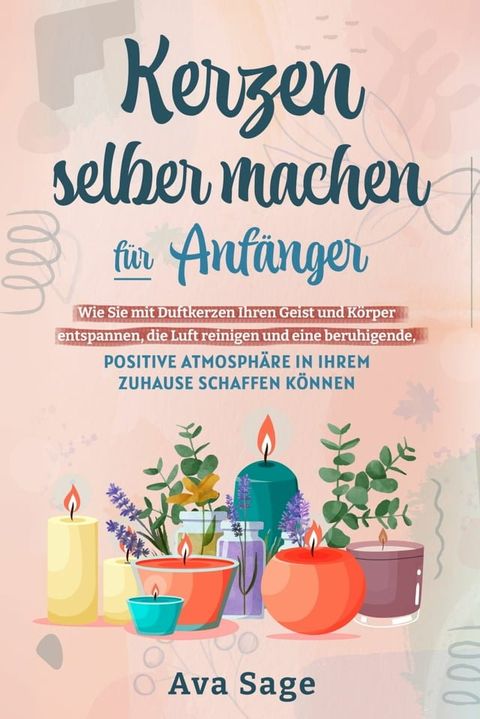 Kerzen selber machen f&uuml;r Anf&auml;nger(Kobo/電子書)