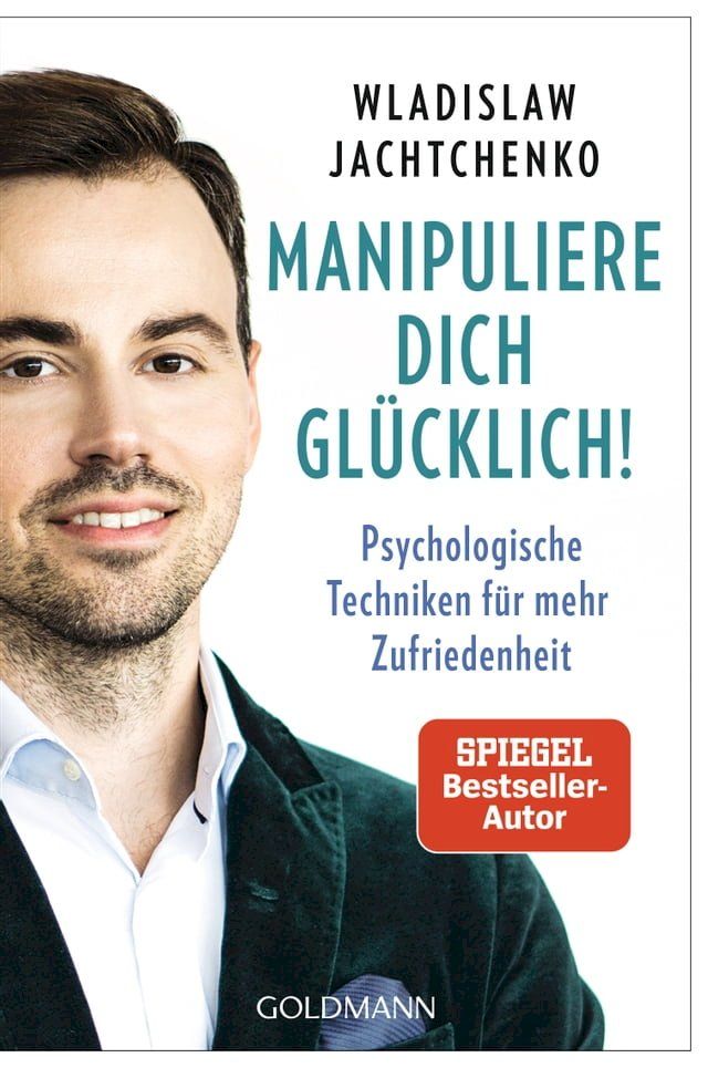  Manipuliere dich glücklich!(Kobo/電子書)