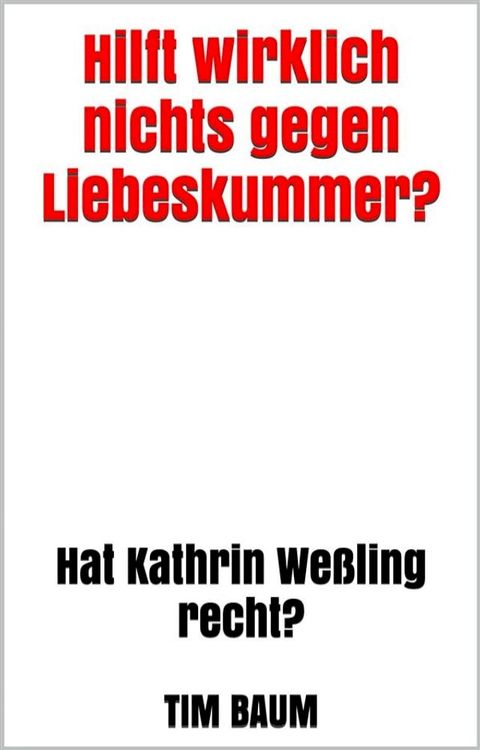 Hilft wirklich nichts gegen Liebeskummer?(Kobo/電子書)