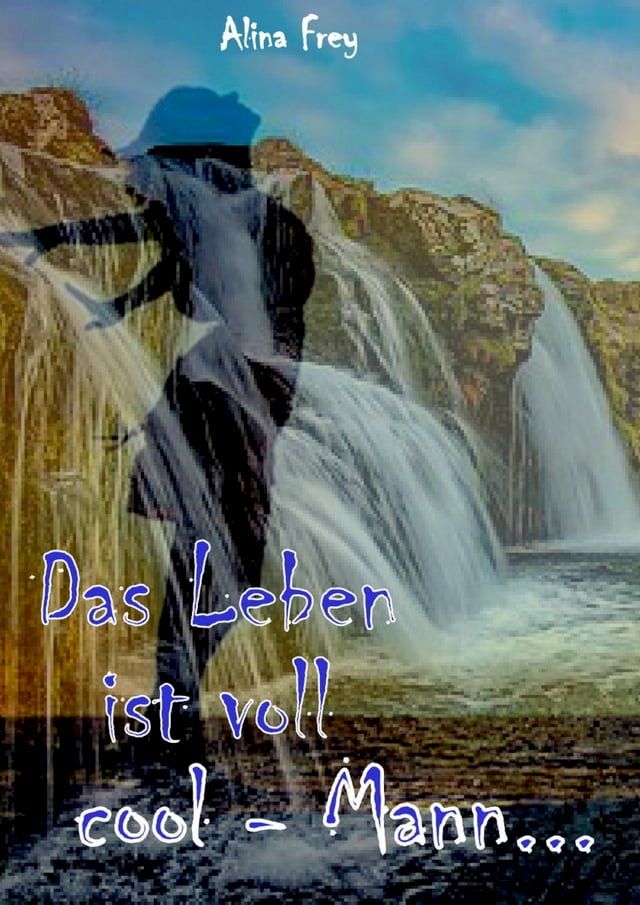  Das Leben ist voll cool - Mann...(Kobo/電子書)