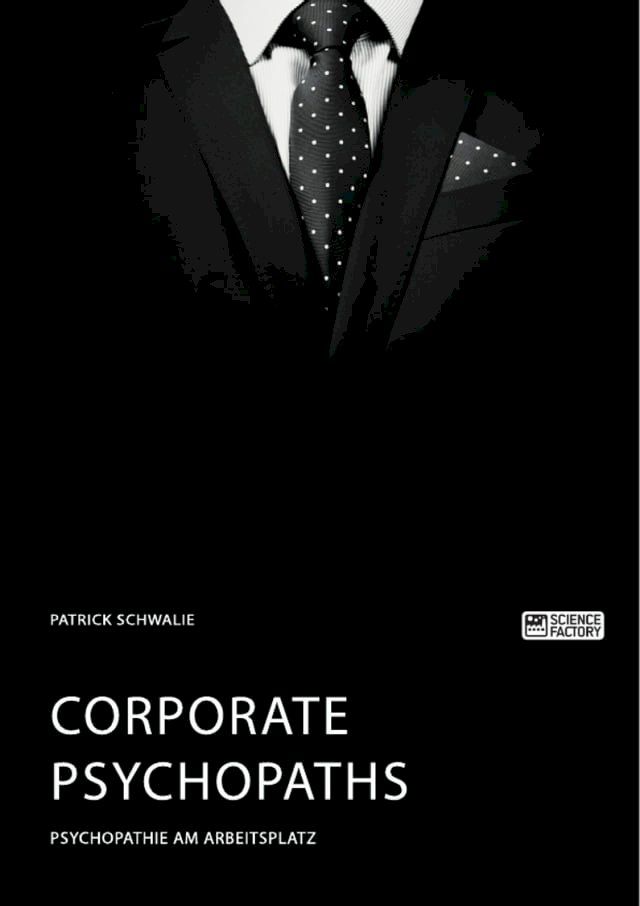  Corporate Psychopaths. Psychopathie am Arbeitsplatz(Kobo/電子書)