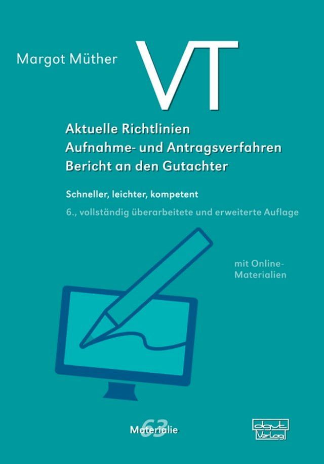  VT - Aktuelle Richtlinien, Aufnahme- und Antragsverfahren, Bericht an den Gutachter(Kobo/電子書)