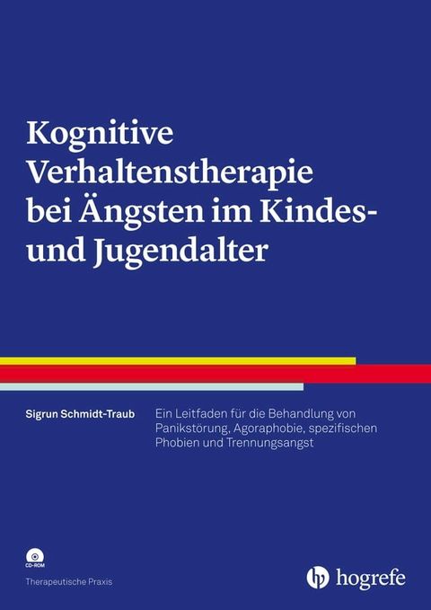 Kognitive Verhaltenstherapie bei &Auml;ngsten im Kindes- und Jugendalter(Kobo/電子書)